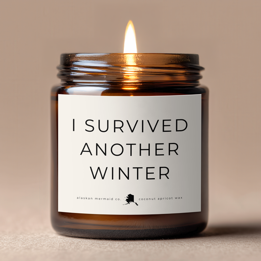 I Survived Another Winter- Coconut Apricot Wax Candle