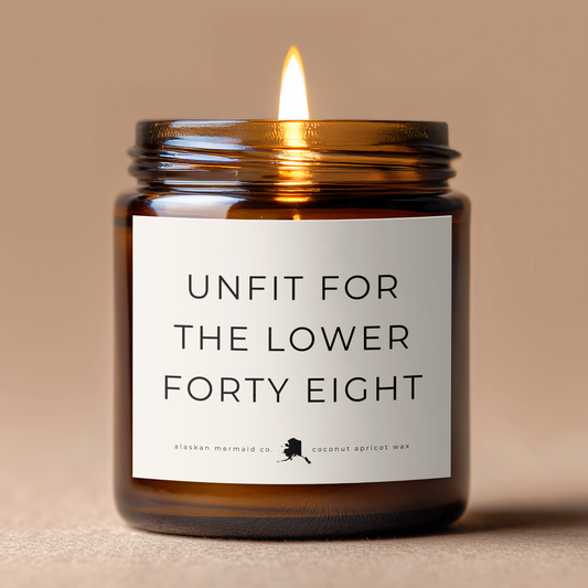 Unfit For The Lower Forty Eight- Coconut Apricot Wax Candle